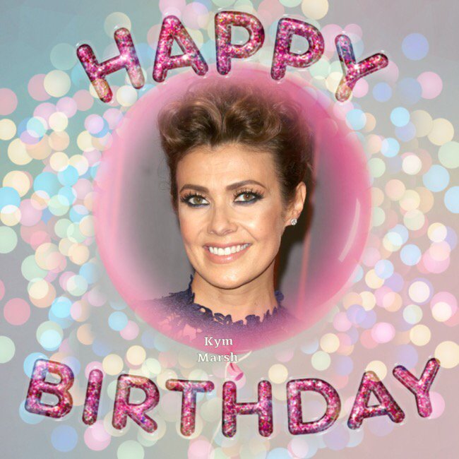 Happy Birthday Kym Marsh, Daisy Waterstones, Ryan Mason, Aaron Taylor-Johnson, Tommy Seattle & Darius Vassell    