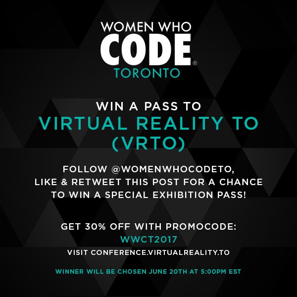 WomenWhoCodeTO's tweet photo. #CONTEST TIME! Win a special exhibition pass to @VRToronto June 25-26. Follow, like and retweet for a chance to win!! #VRTO https://t.co/ZUR3rc5MyV