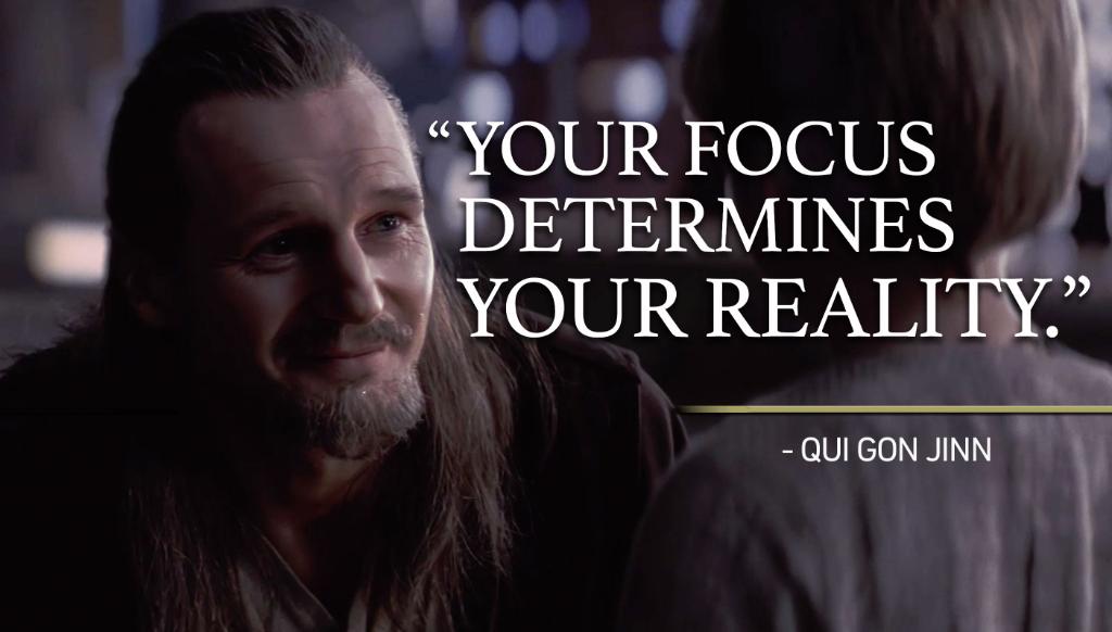 Printable: Your Focus Determines Your Reality. Qui-gon Jinn 