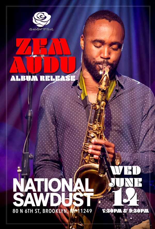 The award winning saxophonist, composer and producer with a fresh sound, <a href="/zemaudu/">Zem Audu</a>  in National Sawdust tomorrow. ow.ly/1uss30cxfcf