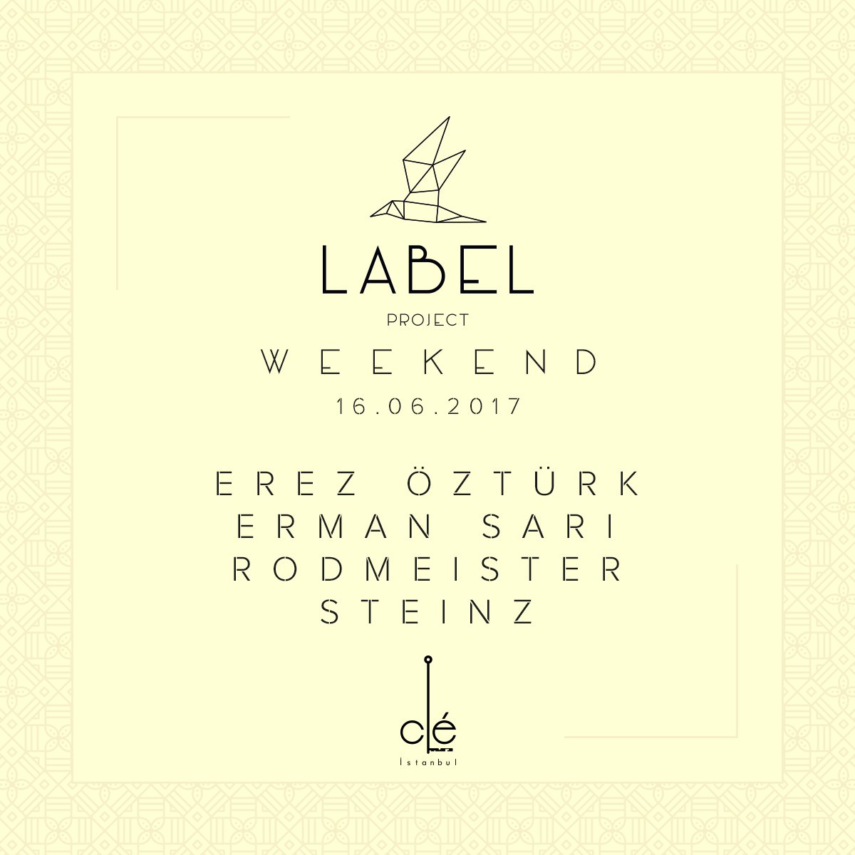 LabelProjectTR's tweet photo. L A B E L W E E K E N D #1
Erez Öztürk
Erman Sarı
Rodmeister
Steinz
16.06.2017
Cle Istanbul
Dance...
or don't...
#LabelProject https://t.co/ex7M1eIx53