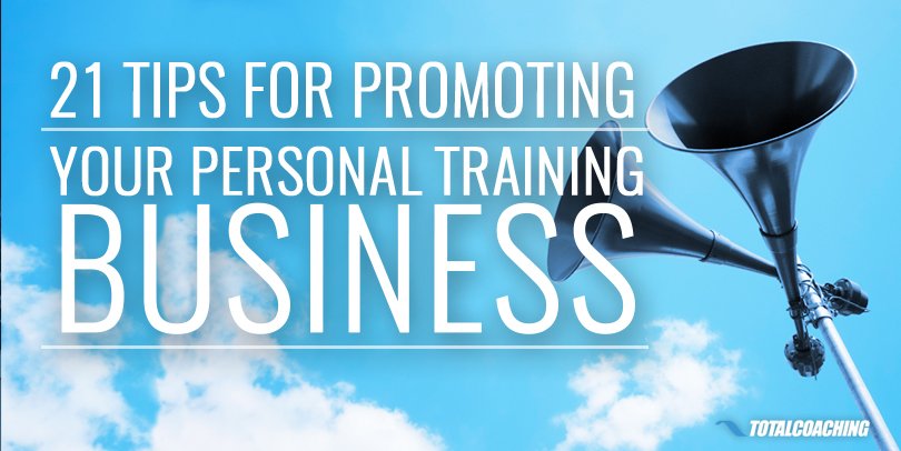 21 Tips for Promoting your #Personal #Training #Business ow.ly/uBgz30cyIZ2 #personaltrainers #marketing