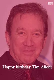 Happy birthday to actor Tim Allen who turns 64 years old today! 