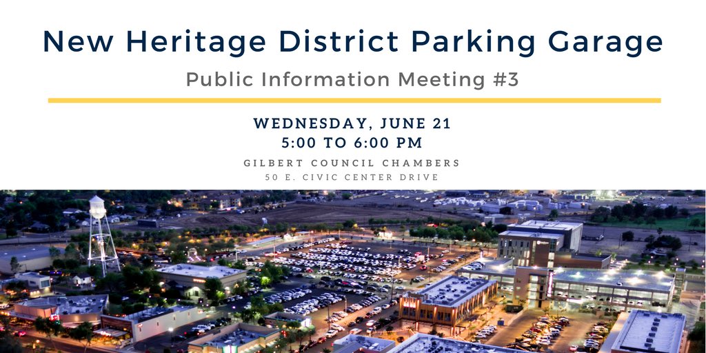 GilbertYourTown's tweet photo. Please join #GilbertAZ for the third public information meeting on the new Heritage District Parking Garage! Info: https://t.co/NOplxY1Rre https://t.co/8abjmPD4s9