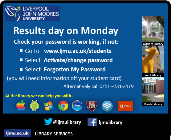 LJMUlibrary's tweet image. Monday is results day - make sure your password is still working 🙂