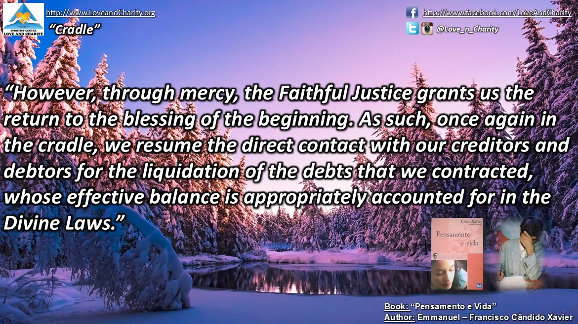 Love_n_Charity's tweet photo. The return to the cradle represents the divine mercy allowing us to resume our work. #Spiritism #DailyTweet #Quote #God #Faith #AllanKardec https://t.co/HYNkT6LRCH