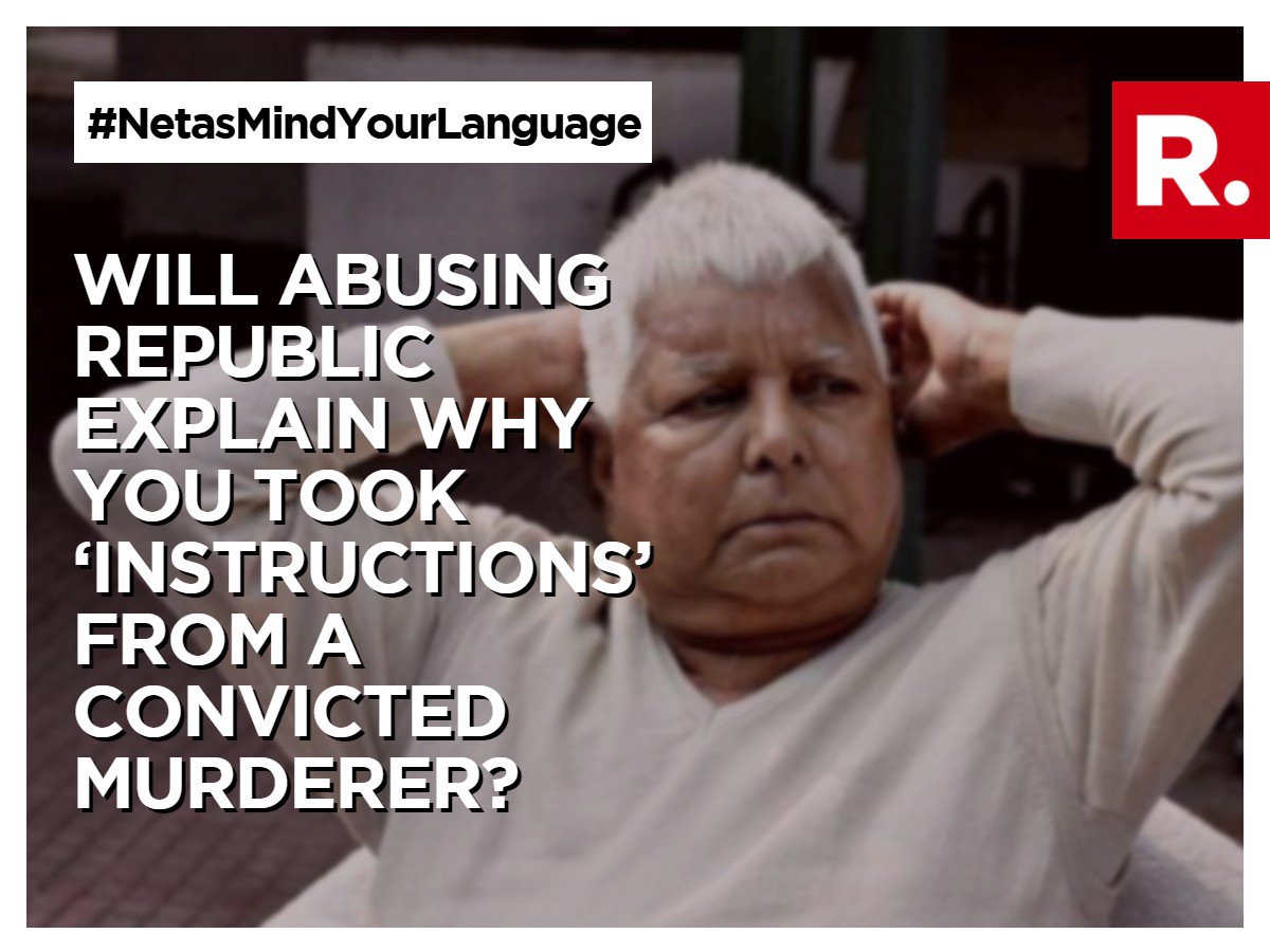 republic's tweet image. The nation wants to know, Mr. Lalu. #NetasMindYourLanguage