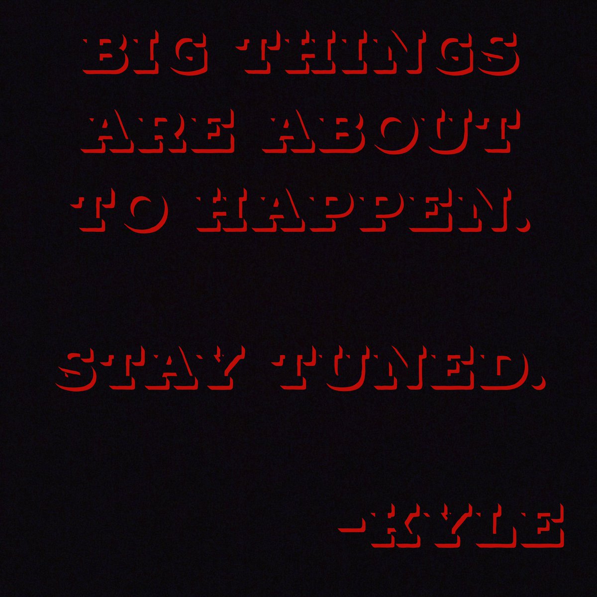 HotKyle's tweet image. Exciting things. -Kyle