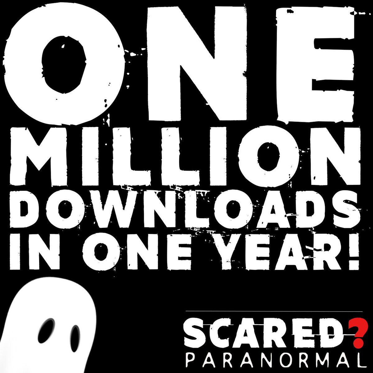 Just hit ONE MILLION DOWNLOADS for my little #paranormal show! 'SCARED?’ - scaredpodcast.com