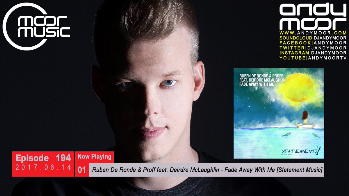 DJAndyMoor's tweet photo. #MM194 01. @rubenderonde &amp; @PROFF_Music feat. @deirdremcl99 - Fade Away With Me [ @StatementMusic ]  #TranceFamily https://t.co/lAvrQqfnhR