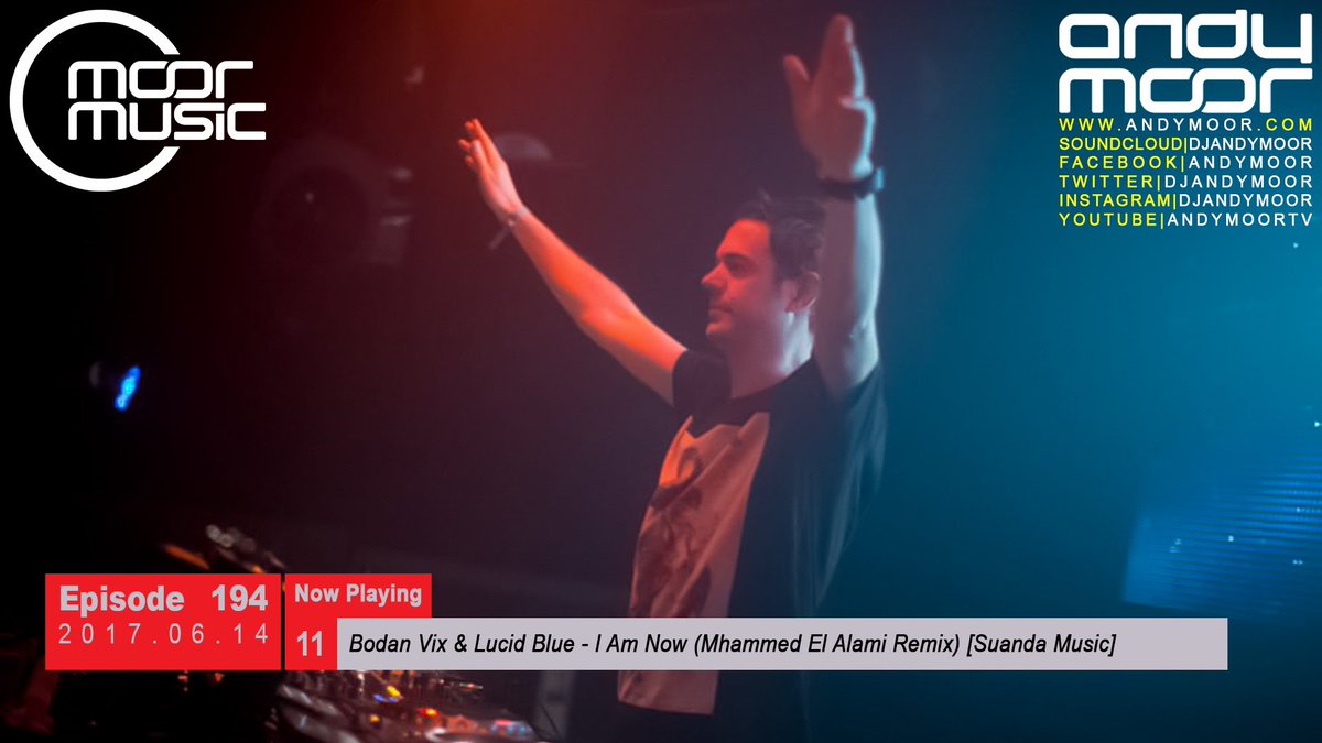 DJAndyMoor's tweet photo. #MM194 11. @BogdanVix &amp; @lucidbluemusic - I Am Now (@elalamimusic) [@suandamusic] @Moor_Music  #Trance #TranceFamily https://t.co/2XigXISNj8