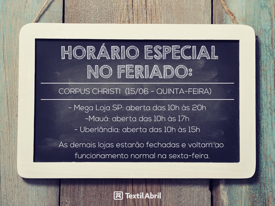 Textil_Abril's tweet photo. Atenção clientes da Textil Abril! Confira nosso horário especial de feriado: https://t.co/ElPt72Kvkm
