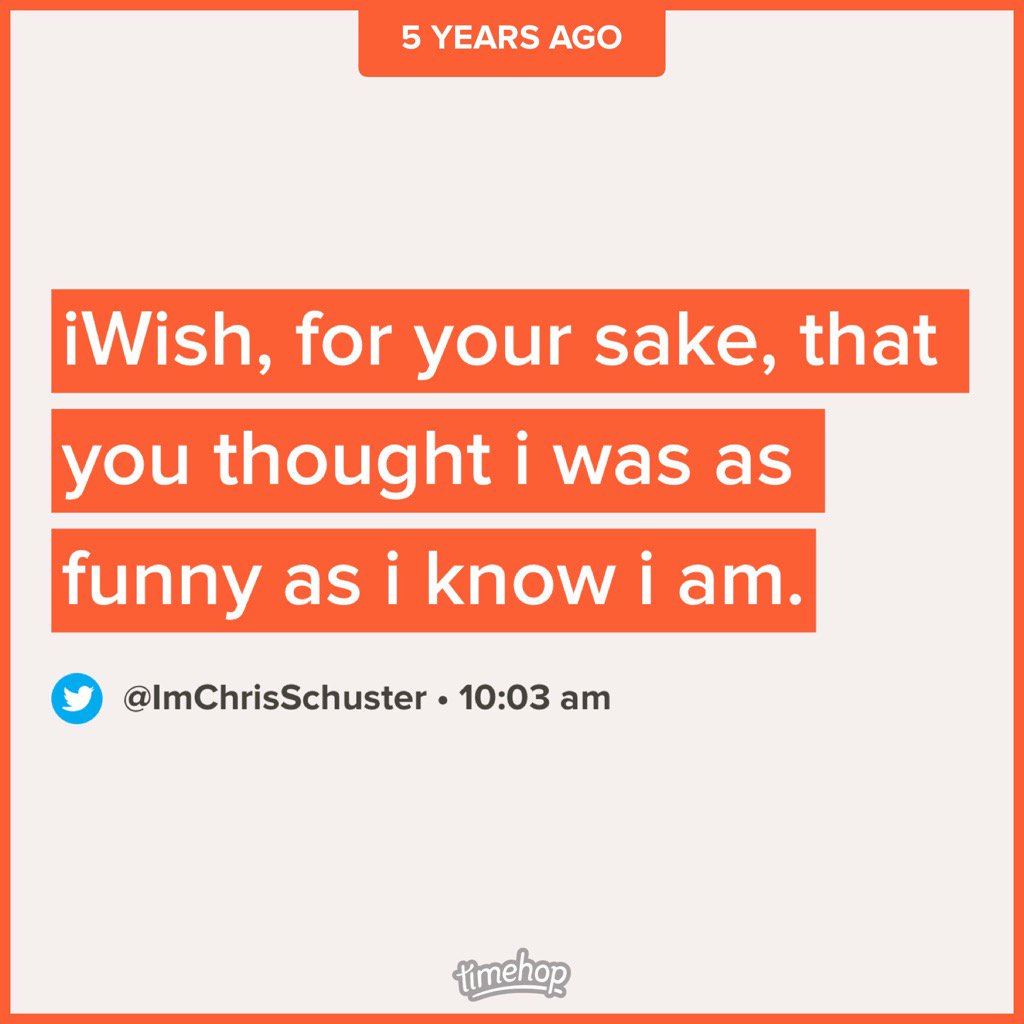 ImChrisSchuster's tweet photo. Some of you will think I am full of myself, but I know I'm not so here goes! Haha! #ThisWasFunny #5YearsAgo ๐ https://t.co/q3pXGzgVUz