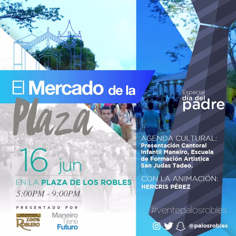 palosrobles's tweet photo. ¡Papá! #VentePaLosRobles y disfruta del espacial del Día del Padre en #ElMercadoDeLaPlaza https://t.co/RdxxYzCO1b