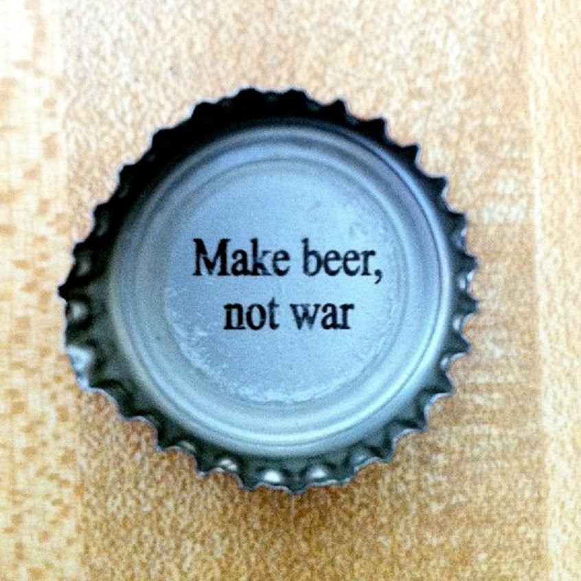 MAKE #BEER! NOT WAR!

#bottlecap #humor #beercap #beerlover #Hippie