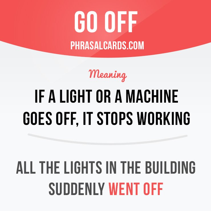 Go Off  O Que Significa Este Phrasal Verb?