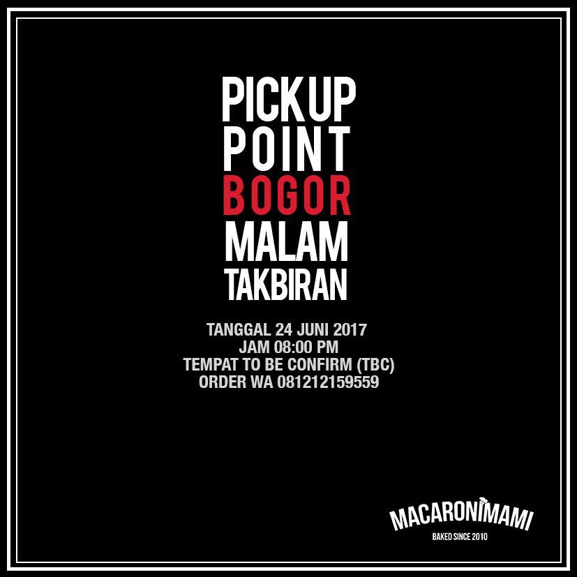 Pick up point bogor malem takbiran 24 Juni orderan terbatas ya