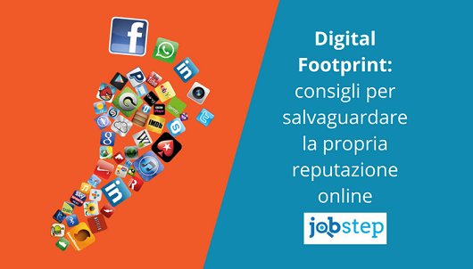 JobStep2016's tweet image. #reputazioneonline #PersonalBranding Digital footprint: come salvaguardare la propria reputazione online: goo.gl/3F3c4Z