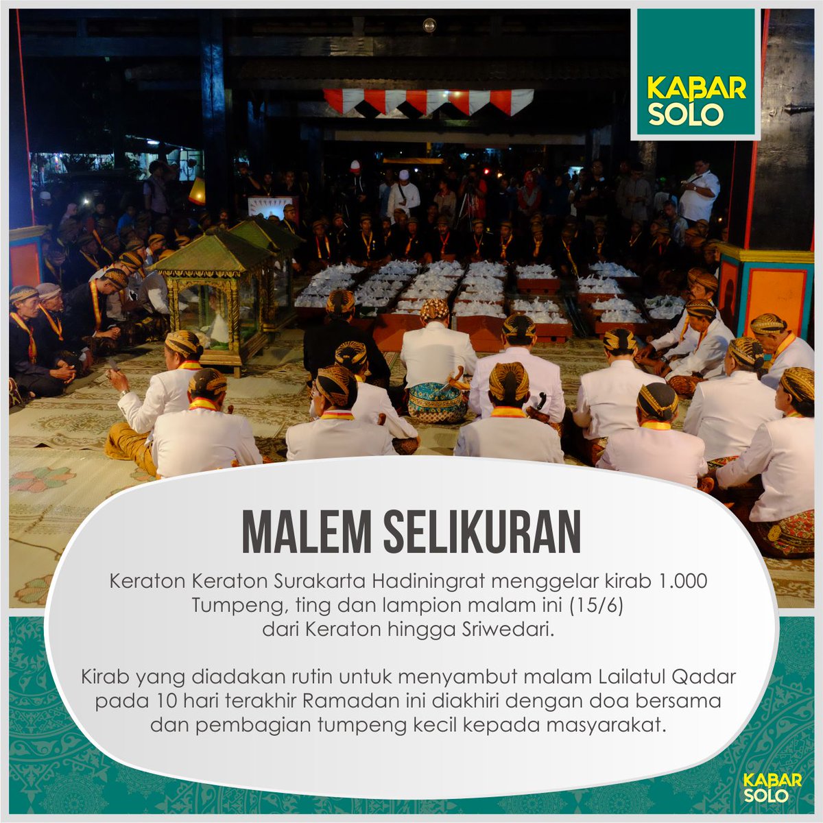 [ MALEM SELIKURAN ] Keraton Keraton Surakarta menggelar kirab 1.000 tumpeng, ting &amp; lampion malam ini (15/6) dari Keraton hingga Sriwedari.