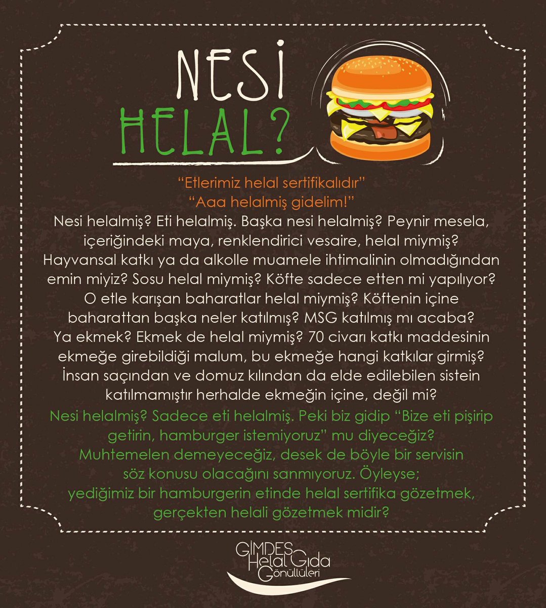 Fast Food ürünlerde sadece etin sertifikalı olması yeterli değildir. Her bir ürün ayrı ayrı sertifikali olmalıdır.