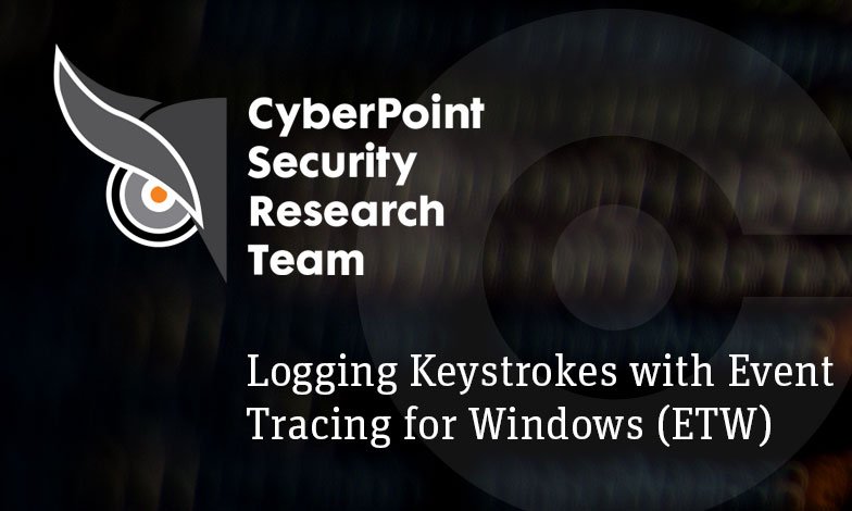 CyberPoint_SRT's tweet photo. Logging #Keystrokes with Event Tracing for #Windows (ETW), a follow-up to our talk @ruxcon, Make ETW Great Again. https://t.co/JNvFjrYo0v https://t.co/M0ylbTYH9O