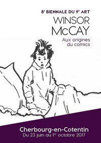 La Biennale:Winsor McCay le père de la bande dessinée. Du 23 juin au 1 octobre 2017 à Cherbourg avec la merveilleuse musique de Bruno Letort