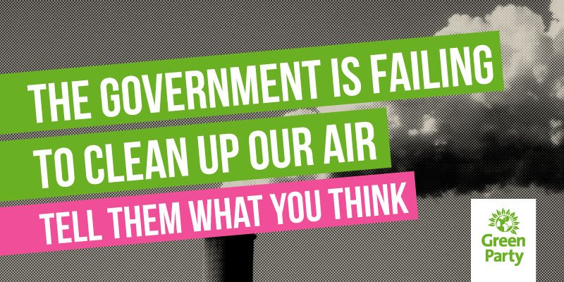 TheGreenParty's tweet photo. It's #NationalCleanAirDay - but our air is dirty, polluted &amp; neglected by the Govt. Tell them what you think 
➡️ https://t.co/HpNo9hHdpd https://t.co/6khBusVbDL