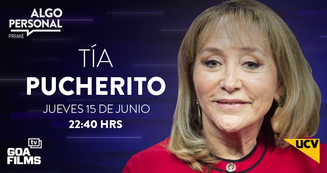 GoaFilmsTV's tweet photo. ¡Hoy @AlgoPersonalUCV imperdible! @Pollolibre recibe a la queridísima @tiapucherito ⏰ 22:40 por @ucv_tv 📡 #TíaPucheritoUCV cc @KitschOficial https://t.co/wV0v3kCr8y