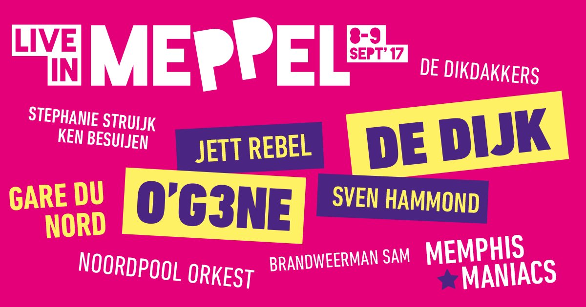 LiveinMeppel's tweet photo. Dit wil je niet missen! Met o.a. @Dedijk @OG3NE  @memphismaniacs @StephStruijk @Noordpoolorkest @svenhammond #jubileumeditie https://t.co/MRL2tDrhPX