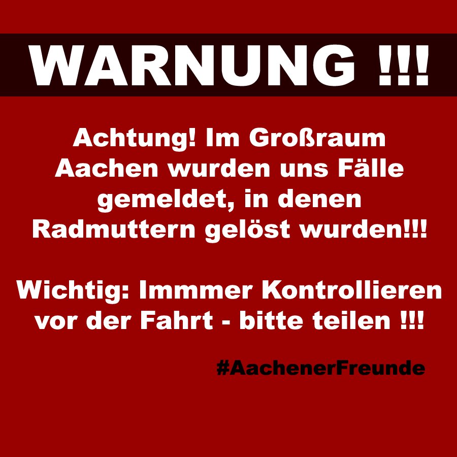 +++ Achtung +++ Im Raum #Aachen wurde uns gemeldet, dass Radmuttern gelöst wurden. Bitte achtet auf Euch und Eure Autos.