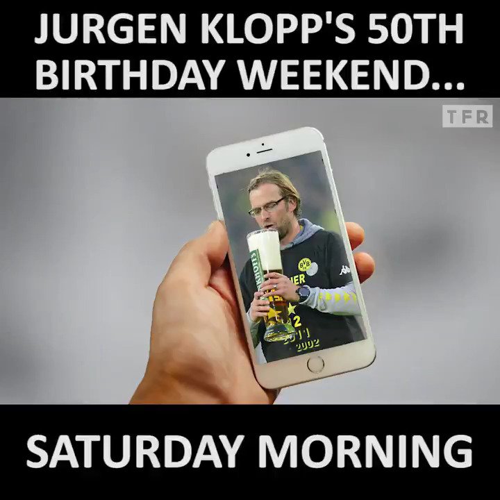 Happy 50th birthday to Jurgen Klopp! Here\s to a mental weekend... 