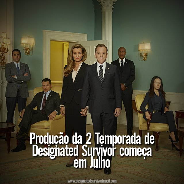 designatedbr's tweet photo. Produção da 2 Temporada começa em Julho #DesignatedSurvivor
Matéria completa no site: https://t.co/ZdBk4YoNhL https://t.co/LyPjMg4tpu