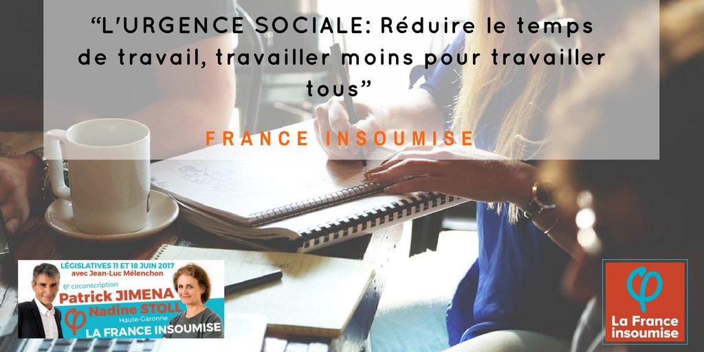PatrickJimenaFI's tweet photo. “Réduire le temps de travail, travailler moins pour travailler tous” / #Franceinsoumise #circo3106 #jimena2017 https://t.co/BuTtkTlqtR https://t.co/unlwM1pK09