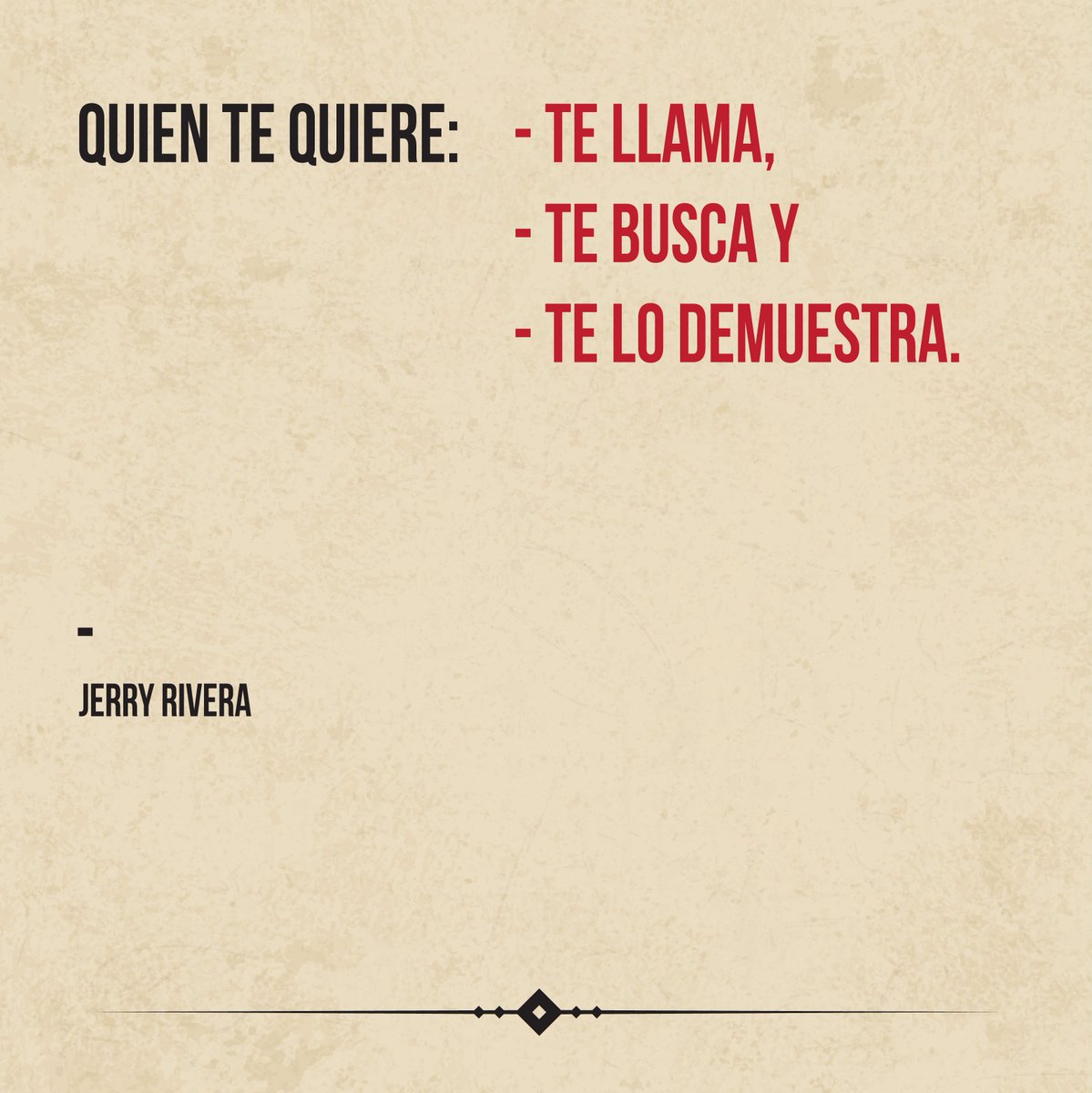 Quien te quiere.