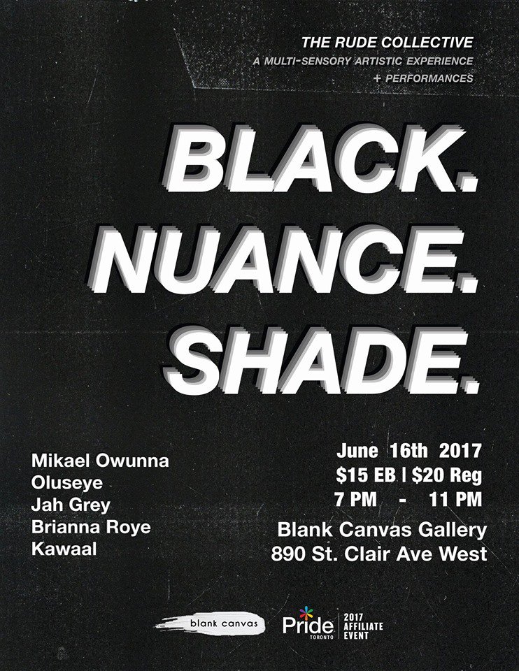 Sunset_Service's tweet photo. @Rude_Collective presents: Black. Nuance. Shade. #PrideToronto2017 in collaboration with #BlankCanvasGallery June 16 7-11pm https://t.co/c0j7ppg30R