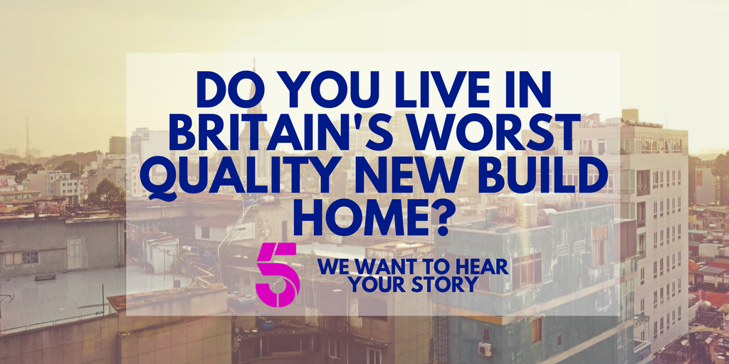Sick of complaining about your #newbuild home to developers who don't care? Tell us instead! Email the details -> newbuilds@channel5.com