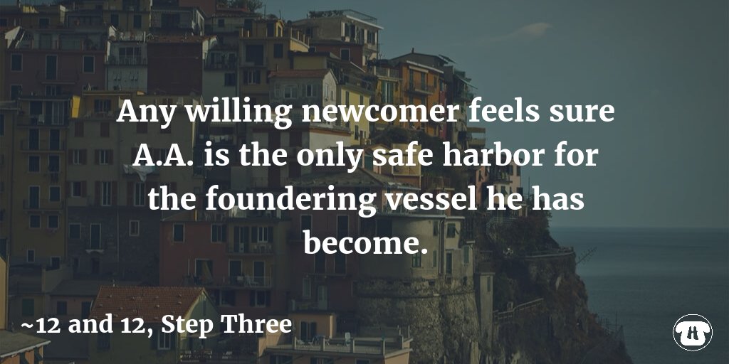 hopelinksdirect's tweet image. Any willing newcomer feels sure A.A. is the only safe harbor for the foundering vessel he has become. #12and12 #StepThree