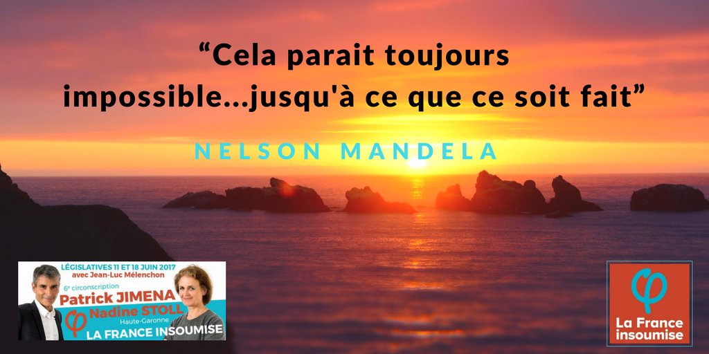 PatrickJimenaFI's tweet photo. "Cela parait toujours impossible, jusqu'à ce que ce soit fait" #citation | #circo3106 #jimena2017 #legislativesFI #FranceInsoumise https://t.co/ITk76HyQNr