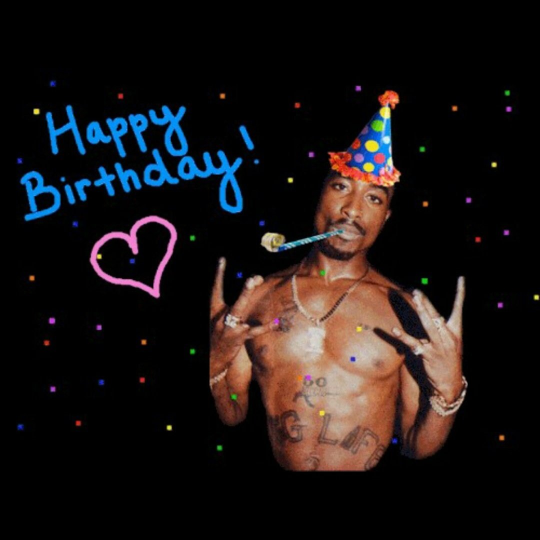 Happy birthday Tupac Shakur/ Makaveli R.I.P 