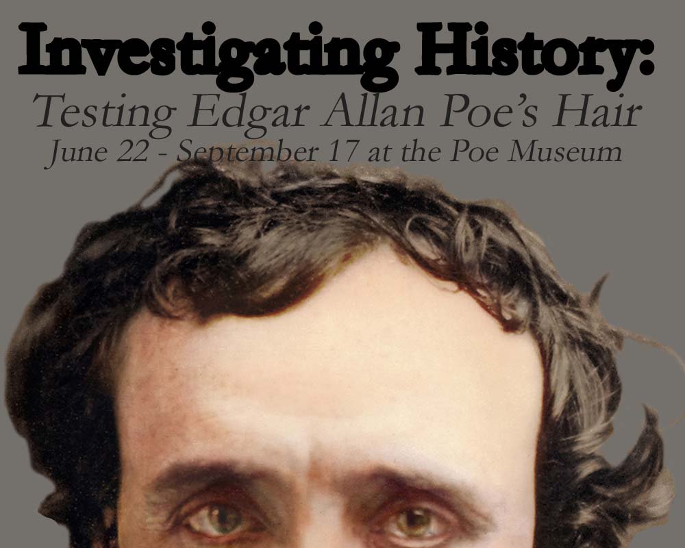 See the results of #UVA professor Steve Macko's analysis of #EdgarAllanPoe's #hair at the #PoeMuseum #RVA's new exhibit opening next week.