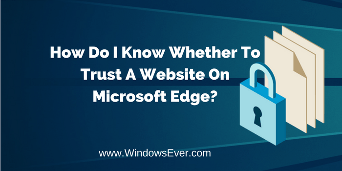 windowsever186's tweet photo. How Do I Know Whether To Trust A Website On Microsoft Edge?
#Microsoft #windowsedge… https://t.co/4xF4Tr7Vqy https://t.co/eTomTzjC1f