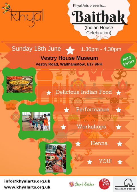Khyal Arts / E17 Art Trail bring you E17 Baithak! A free event to experience Indian Culture; food, live music and workshops. Don't miss it!