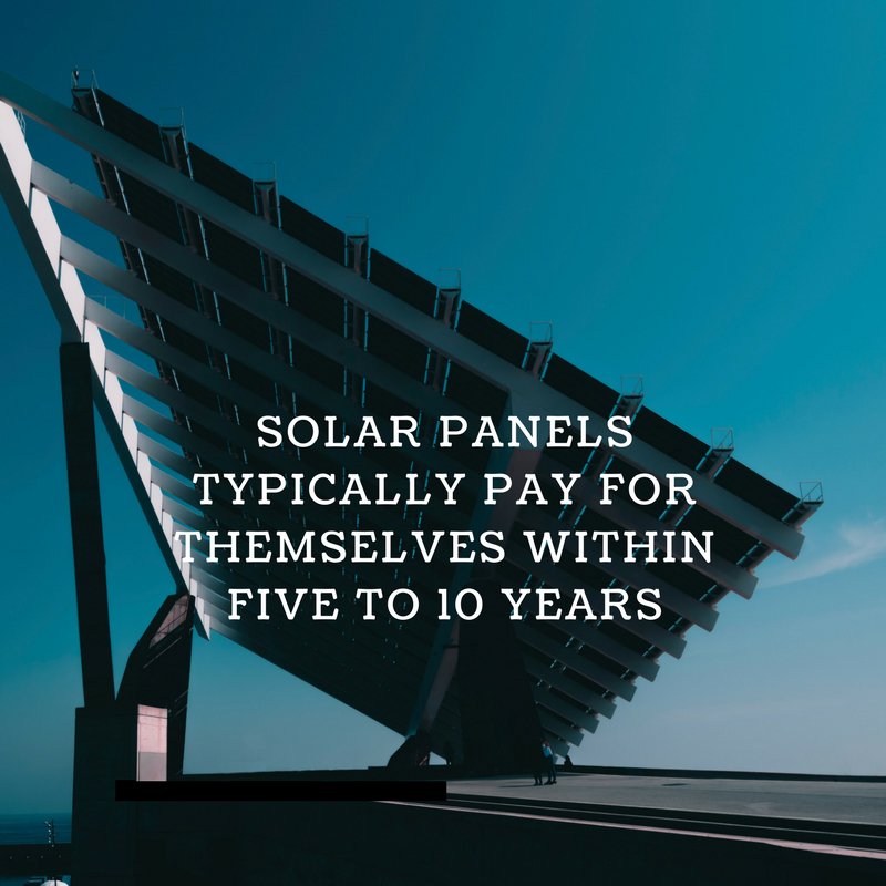 #Fridayfact: Did you know solar panels typically pay for themselves within five to 10 years? Invest in solar power today!
