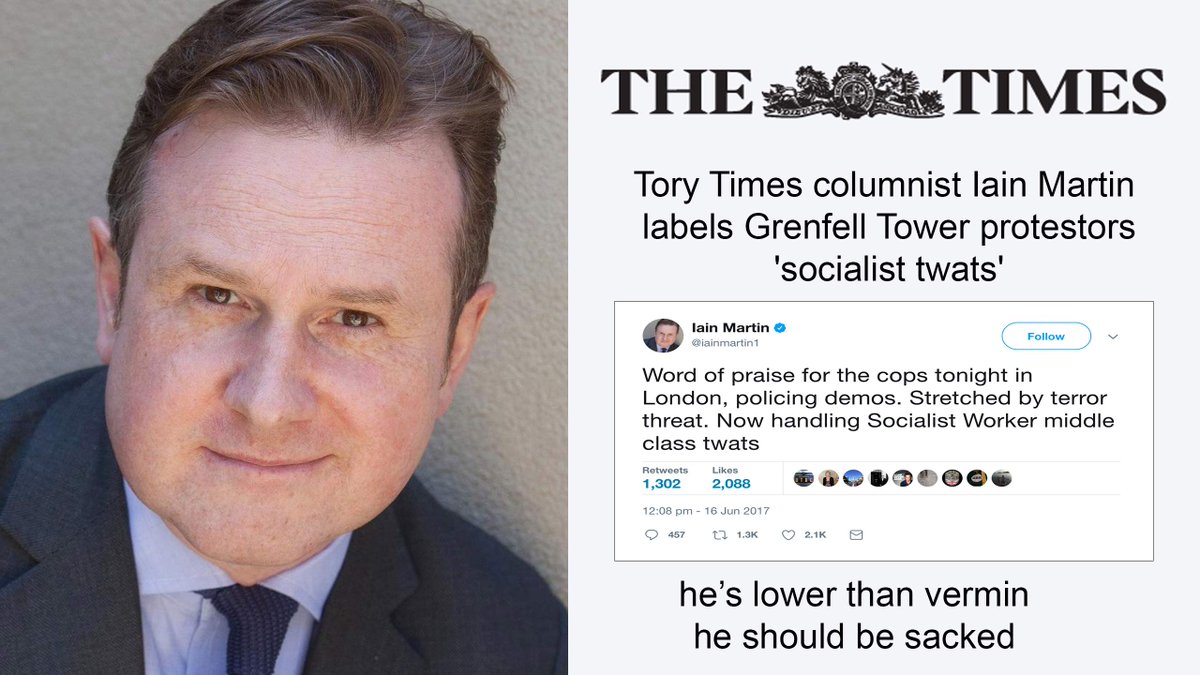 GrahanAndrew's tweet photo. Tory Times columnist Iain Martin 
labels Grenfell Tower protestors
'socialist twats'
PLEASE RT https://t.co/L1iJj5A7JJ