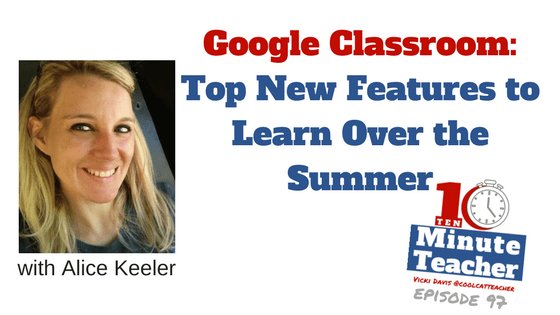 Google Classroom: Top New Features to Learn Over the Summer #gafe coolcatteacher.com/google-classro…