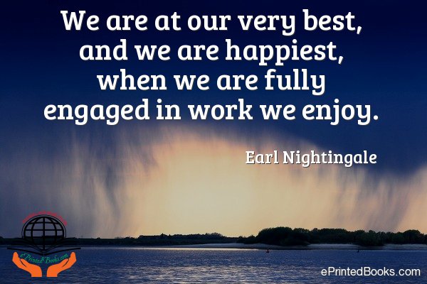 ePrintedBooks's tweet photo. We are at our very best, and we are happiest, when we are fully engaged in work we enjoy.
https://t.co/MMkcWaI9xP https://t.co/CoE6Pxir3P