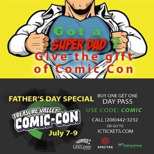 NampaCivicCntr's tweet photo. Father's Day BOGO. Buy one day pass get one free + fees. Today to Wed, June 21st @ 10pm. https://t.co/aAUQJnhpAR #TVCOMICCON #FathersDay https://t.co/rby6j21uU6