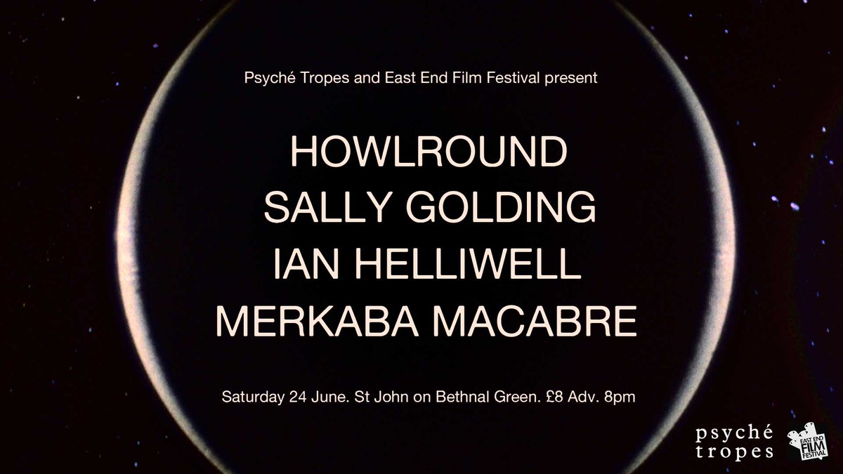 filmprocessor's tweet image. SATURDAY 24 June @psychetropes &amp;amp; @EastEndFilmFest w/ @Howlroundmusic @Unconscious_A @merkabamacabre @ianhelliwell bit.ly/2r0iQNm