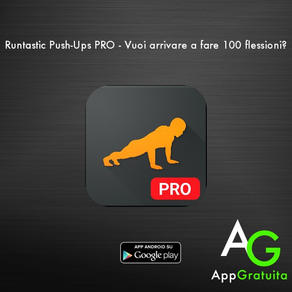 #Android: Runtastic Push-Ups PRO - Vuoi arrivare a fare 100 flessioni? - appgratuita.it/runtastic-push…