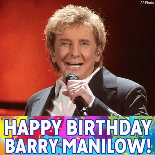 Happy Birthday, Barry Manilow! We hope the legendary singer and songwriter has a great day. 